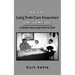 How to Sell Long Term Care Insurance to Mr. and Mrs. Jones: A Guide from Lead Card to Sale