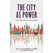The City as Power: Urban Space, Place, and National Identity