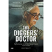 The Diggers' Doctor: The fortunate life of Col. Donald Beard, AM, RFD, ED (Retd)