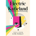 Electric Katieland: A Journey of Awakening