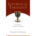 Liturgical Theology: The Church as Worshiping Community