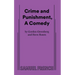 Crime and Punishment, a Comedy