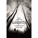 Ghosts: A Haunted History