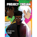 Project Trojan: Volume One