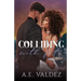 Colliding With Fate