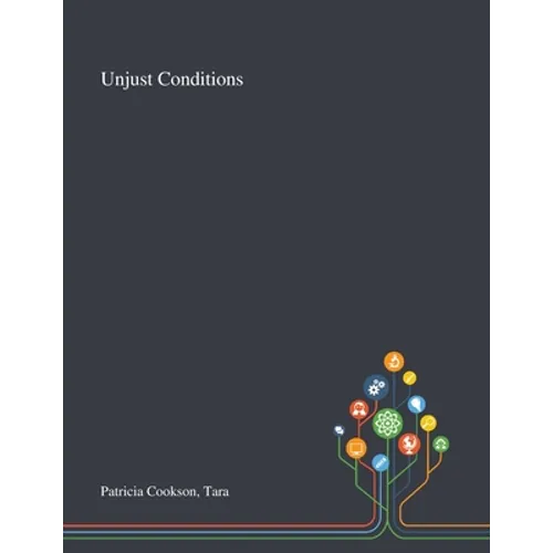 Unjust Conditions
