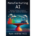 Manufacturing AI: Building the Data Foundation for the Next Industrial Revolution