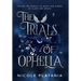 The Trials of Ophelia