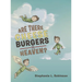 Are There Cheeseburgers in Heaven?