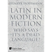 Latin in Modern Fiction: Who Says It's a Dead Language?