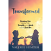 Transformed: Breaking Free from the Thoughts and Words that Bind You