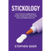 Stickology: How to Build Unbreakable Connections with Employees and Customers for Life