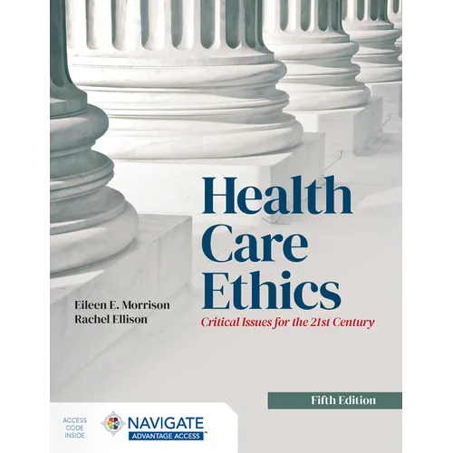 Health Care Ethics: Critical Issues for the 21st Century