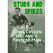 Studs and Spikes: Denis Cussen Ireland's Fastest Man