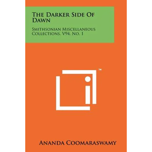The Darker Side Of Dawn: Smithsonian Miscellaneous Collections, V94, No. 1