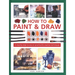 How to Paint & Draw: A Step-By-Step Course on Practical & Creative Techniques