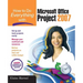 How to Do Everything with Microsoft Office Project 2007