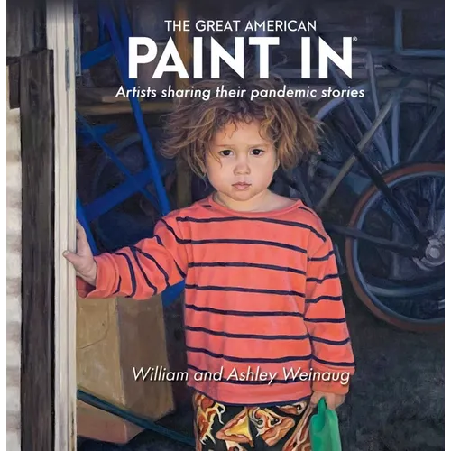 The Great American Paint In(r): Artists Sharing Their Pandemic Stories