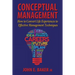 Conceptual Management: How to Convert Life Experiences to Effective Management Techniques