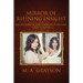 Mirror of Refining Insight: An Introspective Look At Pursuing Your Purpose