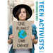 Teen Activists: Youth Changing the World