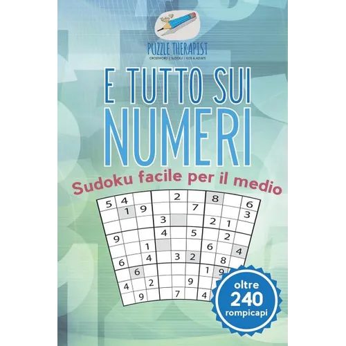 È tutto sui numeri Sudoku facile per il medio (oltre 240 rompicapi)