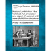 National prohibition: the Volstead Act annotated and digest of national and state prohibition decisions.