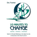 10 Minutes to Change: Business... Excellence... Accelerated. Spend 10 Minutes Reflecting on the Ideas You Like. 10 Seconds on the Ones You Don't.