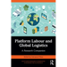 Platform Labour and Global Logistics: A Research Companion