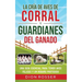 La cría de aves de corral y guardianes del ganado: Una guía esencial para tener aves felices y un rebaño protegido