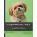 All Dogs Are Beautiful - Book II -: A Curated Collection of International Photographers