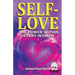 SELF-LOVE THE POWER WITHIN EVERY WOMAN A Practical Self-Help Guide on Valuing Your Significance as a Woman of Power