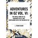 Adventures in Oz: The Royal Book of Oz, Kabumpo in Oz. and Ozoplaning with the Wizard of Oz