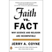 Faith Versus Fact: Why Science and Religion Are Incompatible