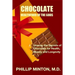 Chocolate: Healthfood of the Gods: Unwrap the Secrets of Chocolate for Health, Beauty, and Longevity