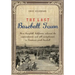 The Last Baseball Town: How Campbell, California achieved the unprecedented, and still unduplicated, in American youth baseball