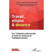 Travail, emploi & douance: Pour l'intégration professionnelle de toutes les ressources de l'intelligence humaine