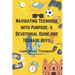 Navigating Teenhood with Purpose: A Daily Devotional Guide for Teen Boys Ages 12-16 : Building a Strong Foundation of Faith The teen boy guide towards