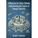 A Blueprint for Safer Schools: Implementing the Layers of Campus Security