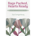 Bags Packed, Hearts Ready: Stories of God's Faithfulness in Cross-Cultural Ministry