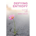 Defying Entropy: A Collection of Poems