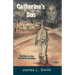 Catherine's Son: The Story of a Boy Who Became an Outlaw