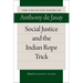 Social Justice and the Indian Rope Trick