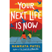 Your Next Life Is Now