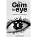The Gem in Eye: Poems and Thoughts