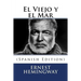 El Viejo y el Mar (Spanish Edition)