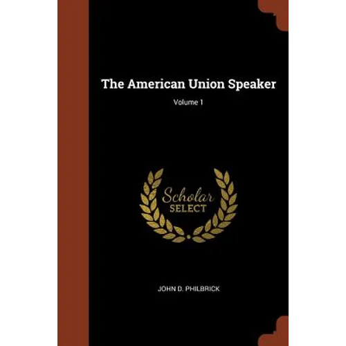 The American Union Speaker; Volume 1