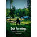 Exit Farming: Starving the Systems That Farm You