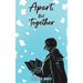Apart, But Together