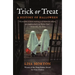 Trick or Treat: A History of Halloween